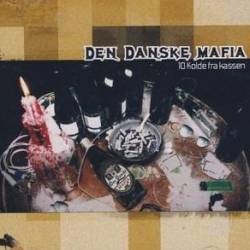 Den Danske Mafia : 10 Kolde fra Kassen